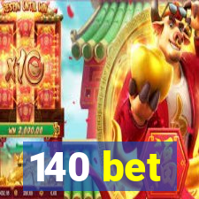 140 bet